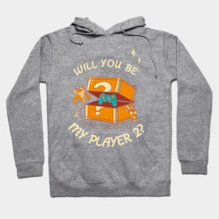 Will you be my player 2? Hoodie